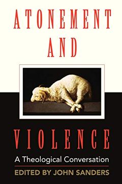 portada Atonement and Violence: A Theological Conversation (in English)