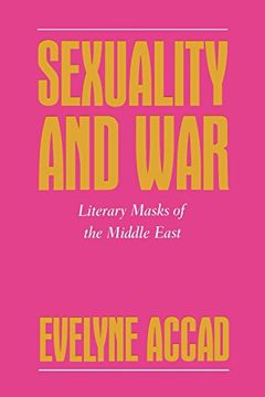 portada Sexuality and War: Literary Masks of the Middle East (Feminist Crosscurrents) (en Inglés)