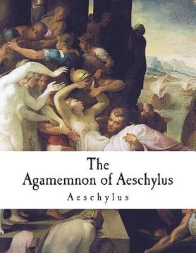 portada The Agamemnon of Aeschylus: The Greek Tragedies (en Inglés)