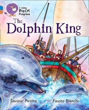 portada The Dolphin King: Band 04 Blue/Band 12 Copper (en Inglés)
