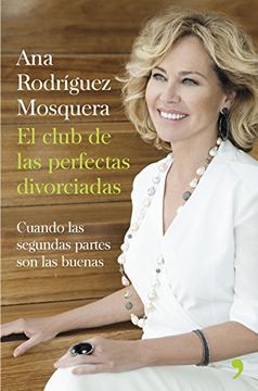 portada El club de las perfectas divorciadas: Cuando las segundas partes son buenas (Spanish Edition)