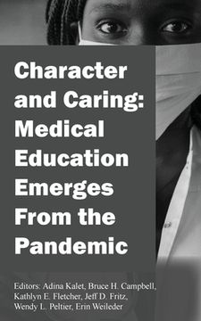 portada Character and Caring: Medical Education Emerges From the Pandemic (in English)