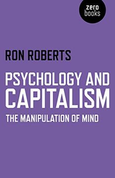 portada Psychology and Capitalism: The Manipulation of Mind
