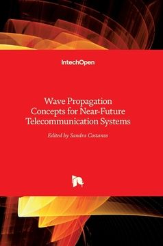 portada Wave Propagation Concepts for Near-Future Telecommunication Systems (en Inglés)