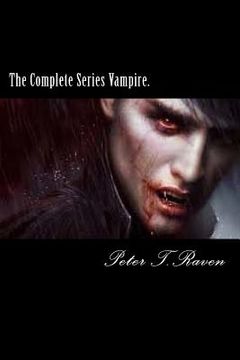 portada The Complete Series Vampire. (en Inglés)