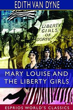 portada Mary Louise and the Liberty Girls (Esprios Classics) (en Inglés)