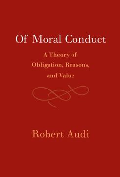 portada Of Moral Conduct: A Theory of Obligation, Reasons, and Value (in English)