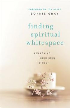 portada Finding Spiritual Whitespace: Awakening Your Soul to Rest (en Inglés)