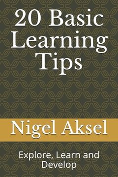 portada 20 Basic Learning Tips: Explore, Learn and Develop (en Inglés)