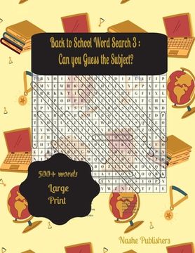 portada Back to School Word Search Puzzles 3: A Fun Way to Sharpen Your Knowledge . Challenge Yourself with Exciting Word Searches and Uncover Hidden Subjects (en Inglés)