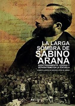 portada La Larga Sombra de Sabino Arana (in Spanish)