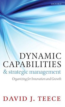 portada Dynamic Capabilities and Strategic Management: Organizing for Innovation and Growth (in English)