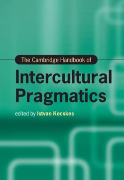 portada The Cambridge Handbook of Intercultural Pragmatics (en Inglés)