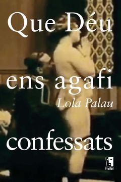 portada Que déu ens Agafi Confessats (en Catalá)