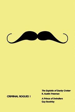 portada criminal rogues, volume 1: the exploits of danby croker / a prince of swindlers (en Inglés)