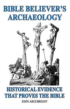 portada Bible Believer's Archaeology, Volume 1: Historical Evidence That Proves the Bible (in English)