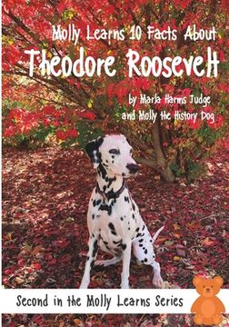 portada Molly Learns 10 Facts About Theodore Roosevelt (en Inglés)
