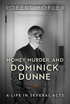 portada Money, Murder, and Dominick Dunne: A Life in Several Acts 