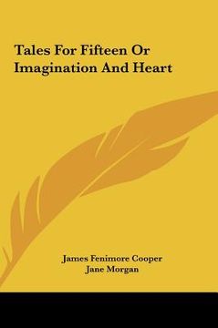 portada tales for fifteen or imagination and heart