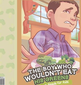 portada The Boy Who Wouldn't Eat His Greens Quick Reads for Kids (en Inglés)