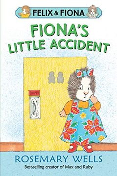 portada Fiona’S Little Accident (Felix and Fiona) (in English)