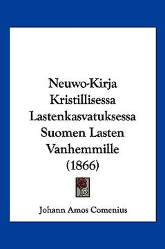 portada neuwo-kirja kristillisessa lastenkasvatuksessa suomen lasten vanhemmille (1866) (in English)