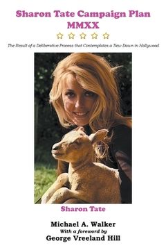portada Sharon Tate Campaign Plan MMXX: The Result of a Deliberative Process that Contemplates a New Dawn in Hollywood (in English)