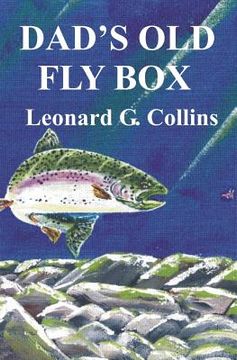 portada Dad's Old Fly Box: Fishing Stories From the Heart (en Inglés)