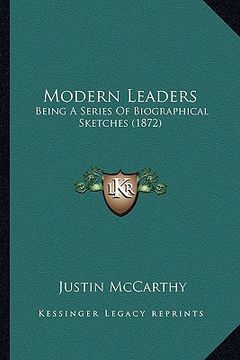 portada modern leaders: being a series of biographical sketches (1872) (in English)