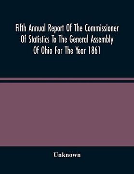 portada Fifth Annual Report of the Commissioner of Statistics to the General Assembly of Ohio for the Year 1861 