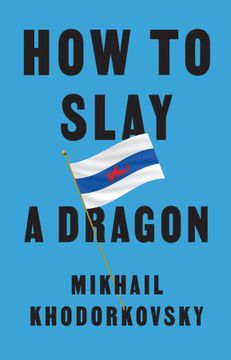 portada How to Slay a Dragon: Building a New Russia After Putin (en Inglés)