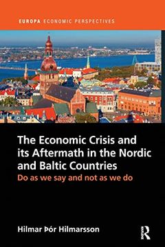 portada The Economic Crisis and its Aftermath in the Nordic and Baltic Countries: Do as we say and not as we do (Europa Economic Perspectives) (en Inglés)