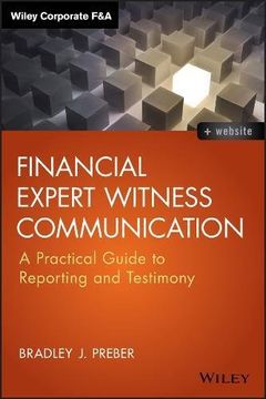 portada Financial Expert Witness Communication: A Practical Guide To Reporting And Testimony (en Inglés)