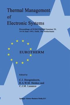 portada Thermal Management of Electronic Systems: Proceedings of Eurotherm Seminar 29, 14-16 June 1993, Delft, the Netherlands (en Inglés)