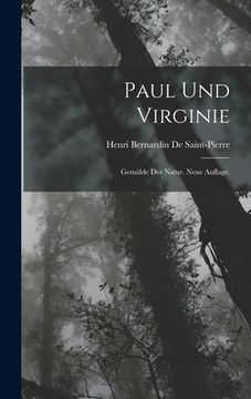 portada Paul und Virginie: Gemälde der Natur. Neue Auflage. (in German)