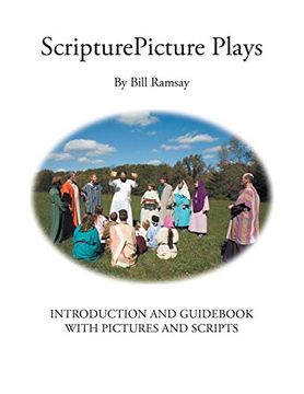 portada Scripturepicture Plays: Introduction and Guid With Pictures and Scripts 
