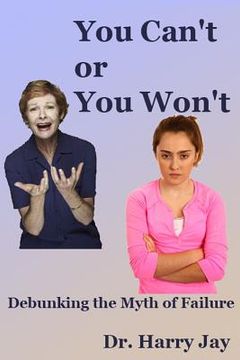 portada You Can't or You Won't: Debunking the Myth of Failure (en Inglés)