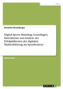 portada Digital Sports Branding. Grundlagen, Instrumente und Analyse der Erfolgsfaktoren der digitalen Markenführung im Sportkontext