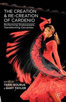 portada The Creation and Re-Creation of Cardenio (en Inglés)