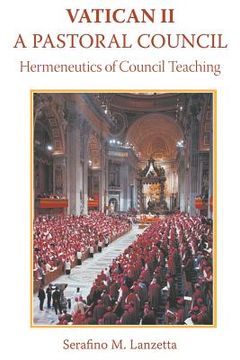portada Vatican II: A Pastoral Council, Hermeneutics of Council Teaching (en Inglés)