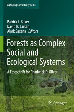 portada Forests as Complex Social and Ecological Systems: A Festschrift for Chadwick D. Oliver (en Inglés)