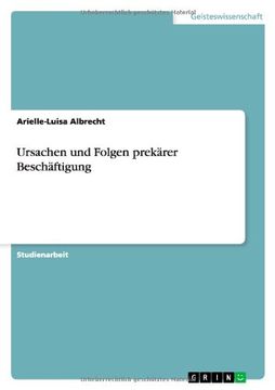 portada Ursachen und Folgen prekärer Beschäftigung (German Edition)