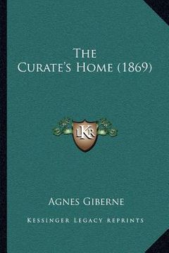 portada the curate's home (1869) (en Inglés)