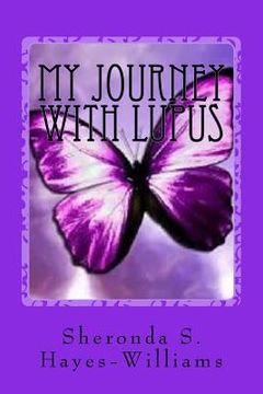 portada My Journey with Lupus: From the Beginning to Now (en Inglés)