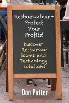portada Restauranteur - Protect Your Profits!: Discover Restaurant Scams and Technology Solutions (en Inglés)