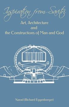 portada Inspiration from Savitri: Art, Architecture and the Constructions of Man and God (en Inglés)