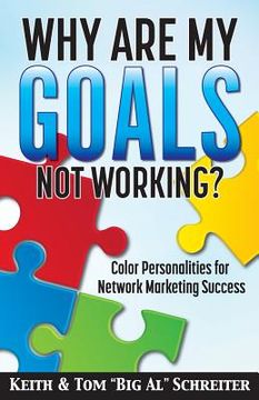 portada Why Are My Goals Not Working?: Color Personalities for Network Marketing Success (in English)