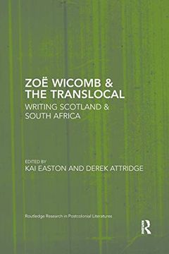 portada Zoë Wicomb & the Translocal: Writing Scotland & South Africa (Routledge Research in Postcolonial Literatures) (en Inglés)