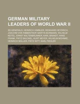 portada german military leaders of world war ii: ss generals, heinrich himmler, reinhard heydrich, joachim von ribbentrop, martin bormann