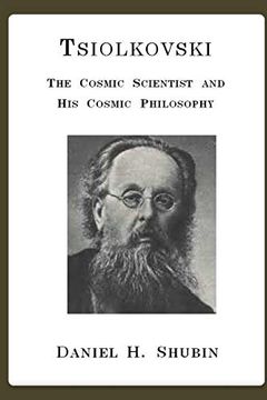 portada Tsiolkovski, the Cosmic Scientist and his Cosmic Philosophy [Idioma Inglés] (en Inglés)